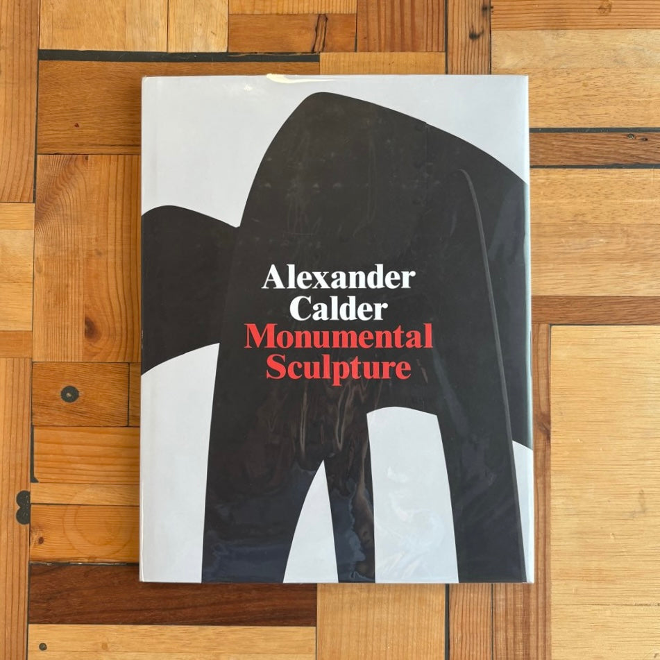 アレクサンダー・カルダー / Alexander Calder 本 洋書  Monumental Sculpture ハードカバー
